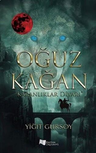 Kurye Kitabevi - Oğuz Kağan-Karanlıklar Diyarı