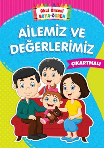 Kurye Kitabevi - Okul Öncesi Boya-Öğren Ailemiz ve Değerlerimiz-Çıkart