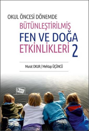 Kurye Kitabevi - Okul Öncesi Dönemde Bütünleştirilmiş Fen Ve Doğa Etki