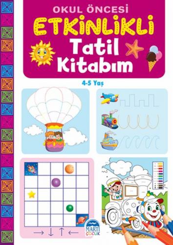 Kurye Kitabevi - Okul Öncesi Etkinlikli Tatil Kitabım (4-5 Yaş)