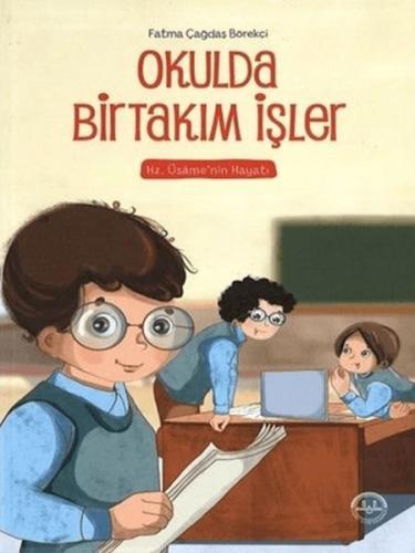 Kurye Kitabevi - Okulda Bir Takım İşler-Hz. Üsamenin Hayatı