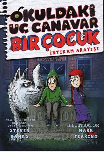 Kurye Kitabevi - Okuldaki Üç Canavar Bir Çocuk: İntikam Arayışı