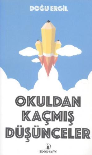 Kurye Kitabevi - Okuldan Kaçmış Düşünceler