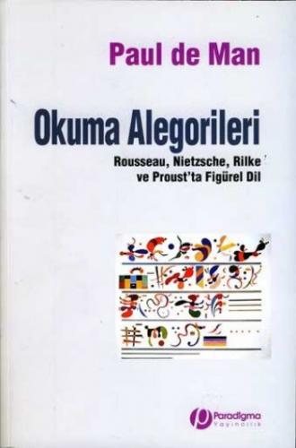 Kurye Kitabevi - Okuma Alegorileri "Rousseau, Nietzche, Rilke ve Prous