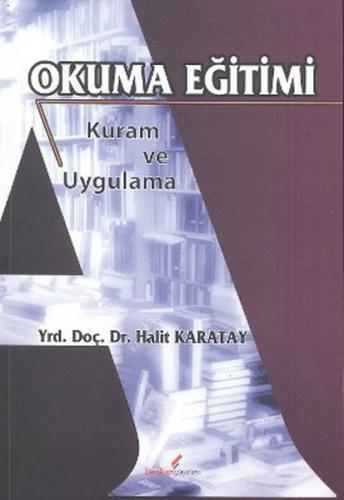 Kurye Kitabevi - Okuma Eğitimi Kuram ve Uygulama