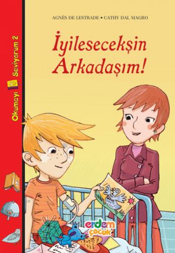 Kurye Kitabevi - Okumayı Seviyorum Dizisi 2-İyilesecekşin Arkadaşım