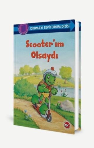 Kurye Kitabevi - Okumayı Seviyorum Dizisi - Scooter’ım Olsaydı