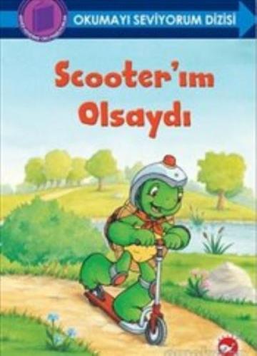 Kurye Kitabevi - Scooter’ım Olsaydı-Okumayı Seviyorum Dizisi