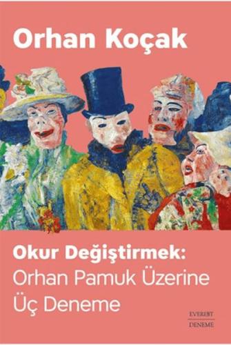 Kurye Kitabevi - Okur Değiştirmek: Orhan Pamuk Üzerine Üç Deneme