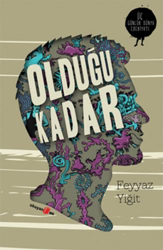 Kurye Kitabevi - Üç Günlük Dünya Edebiyatı 1 Olduğu Kadar