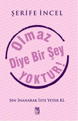 Kurye Kitabevi - Olmaz Diye Bir Şey Yoktur