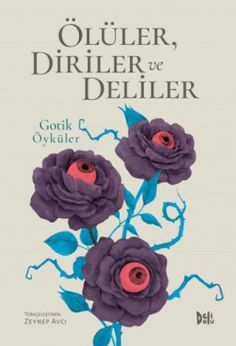 Kurye Kitabevi - Ölüler, Diriler ve Deliler Gotik Öyküler