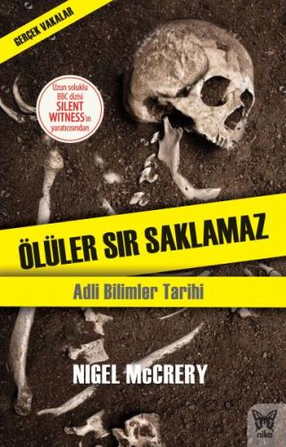 Kurye Kitabevi - Ölüler Sır Saklamaz - Adli Bilimler Tarihi