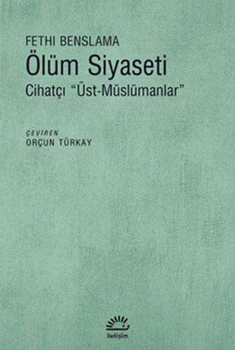 Kurye Kitabevi - Ölüm Siyaseti Cihatçı “Üst-Müslümanlar”