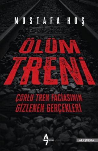 Kurye Kitabevi - Ölüm Treni-Çorlu Tren Faciasının Gizlenen Gerçekleri