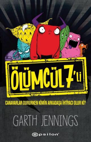 Kurye Kitabevi - Ölümcül 7’li: Canavarlar Dururken Kimin Arkadaşa İhti