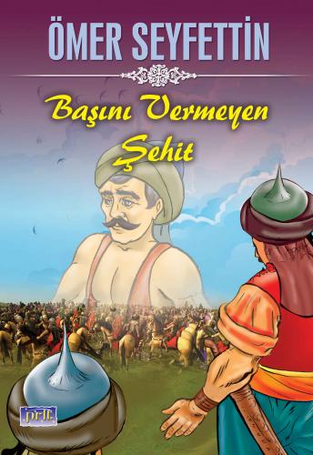 Kurye Kitabevi - Ömer Seyfettin Başını Vermeyen Şehit