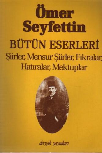 Kurye Kitabevi - Ömer Seyfettin Bütün Eserleri- Şiirler, Mensur Şiirle