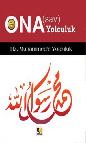 Kurye Kitabevi - Ona Yolculuk-Hz. Muhammed'e Yolculuk