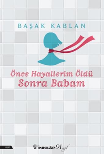 Kurye Kitabevi - Önce Hayallerim Öldü Sonra Babam