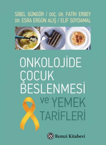 Kurye Kitabevi - Onkolojide Çocuk Beslenmesi ve Yemek Tarifleri