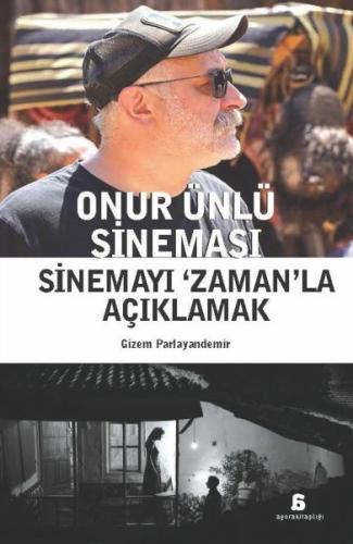 Kurye Kitabevi - Onur Ünlü Sineması Sinemayı ‘Zaman’La Açıklamak