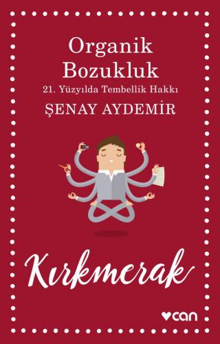 Kurye Kitabevi - Organik Bozukluk 21. Yüzyılda Tembellik Hakkı