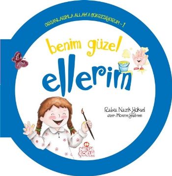 Kurye Kitabevi - Benim Güzel Ellerim - Organlarımla Allaha Şükrediyoru