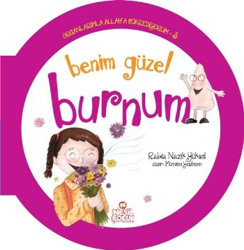 Kurye Kitabevi - Benim Güzel Burnum - Organlarımla Allaha Şükrediyorum