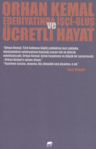 Kurye Kitabevi - Orhan Kemal Edebiyatında İşçi Oluş ve Ücretli Hayat