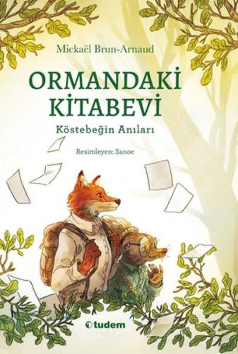 Kurye Kitabevi - Ormandaki Kitabevi: Köstebeğin Anıları