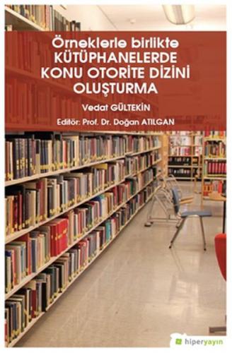 Kurye Kitabevi - Örneklerle Birlikte Kütüphanelerde Konu Otorite Dizin