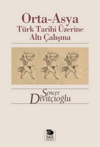 Kurye Kitabevi - Orta-Asya Türk Tarihi Üzerine Altı Çalışma