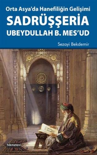 Kurye Kitabevi - Orta Asya'da Hanefiligin Gelisimi Sadrüsseria Ubeydul