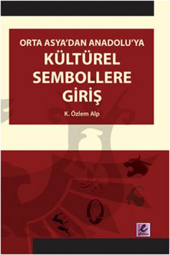 Kurye Kitabevi - Orta Asya'dan Anadolu'ya Kültürel Sembollere Giriş