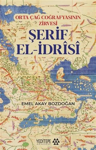 Kurye Kitabevi - Orta Çağ Coğrafyasının Zirvesi Şerif El-İdrisi