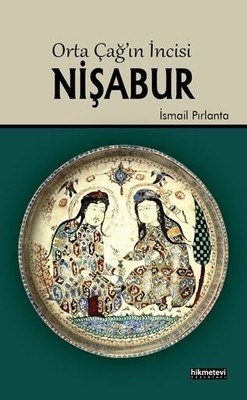 Kurye Kitabevi - Orta Çağ'ın İncisi Nişabur