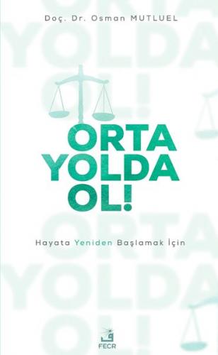 Kurye Kitabevi - Orta Yolda Ol Hayata Yeniden Başlamak İçin