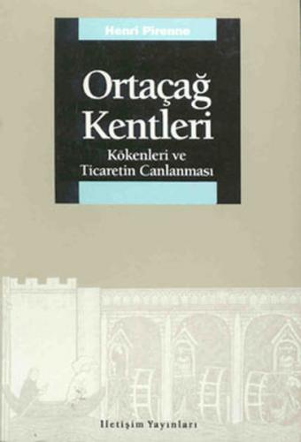 Kurye Kitabevi - Ortaçağ Kentleri Kökenleri ve Ticaretin Canlanması