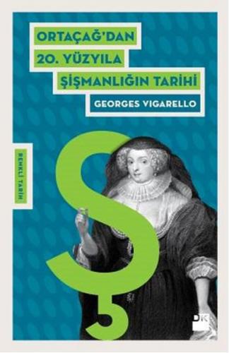 Kurye Kitabevi - Ortaçağdan 20. Yüzyıla Şişmanlığın Tarihi