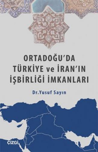 Kurye Kitabevi - Ortadoğuda Türkiye ve İranın İşbirliği İmkanları