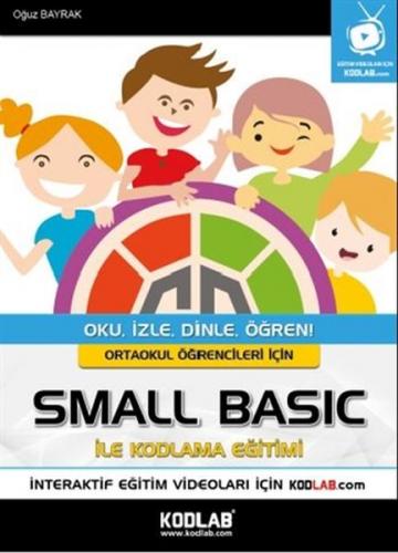 Kurye Kitabevi - Ortaokul Öğrencileri İçin Small Basic ile Kodlama Eği