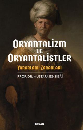 Kurye Kitabevi - Oryantalizim ve Oryantalistler Yararları - Zararları