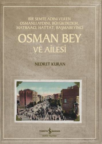 Kurye Kitabevi - Osman Bey Ve Ailesi – Bir Semte Adını Veren Osmanlı A