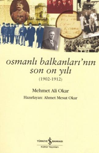 Kurye Kitabevi - Osmanlı Balkanlarının Son On Yılı