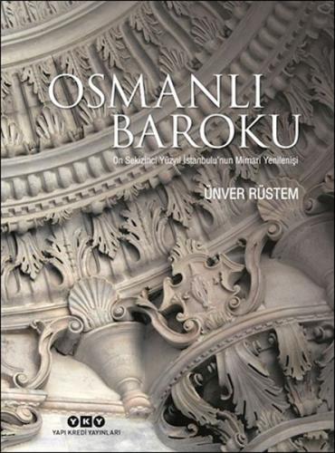 Kurye Kitabevi - Osmanlı Baroku On Sekizinci Yüzyıl İstanbulu’nun Mima