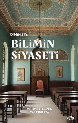 Kurye Kitabevi - Osmanlı’da Bilimin Siyaseti