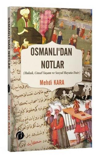 Kurye Kitabevi - Osmanlıdan Notlar Hukuk, Cinsel Yaşam ve Sosyal Hayat