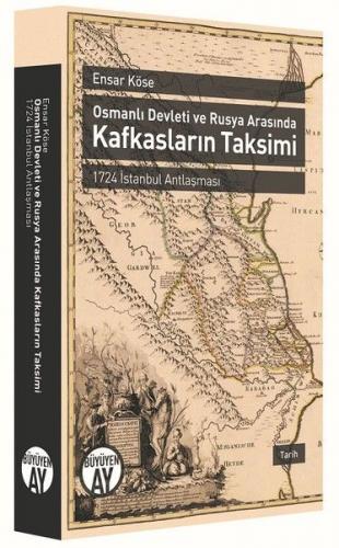 Kurye Kitabevi - Osmanlı Devleti ve Rusya Arasında Kafkasların Takvimi