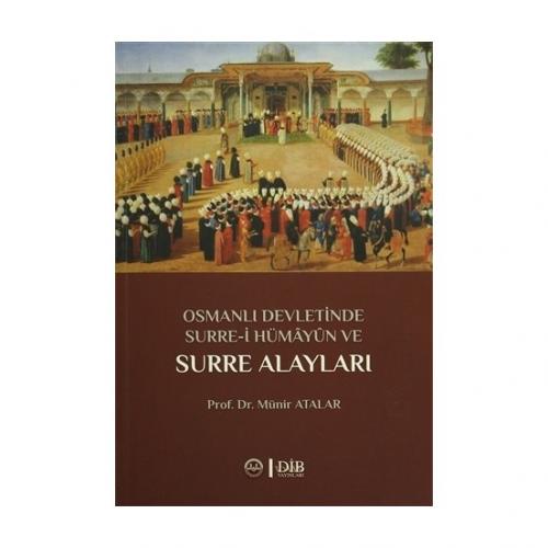 Kurye Kitabevi - Osmanlı Devletinde Surre İ Hümayun Ve Surre Alayları